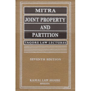 Tagore Law Lectures : Mitra's Joint Property and Partition by S. R. Roy [HB] | Kamal Law House